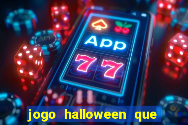 jogo halloween que ganha dinheiro